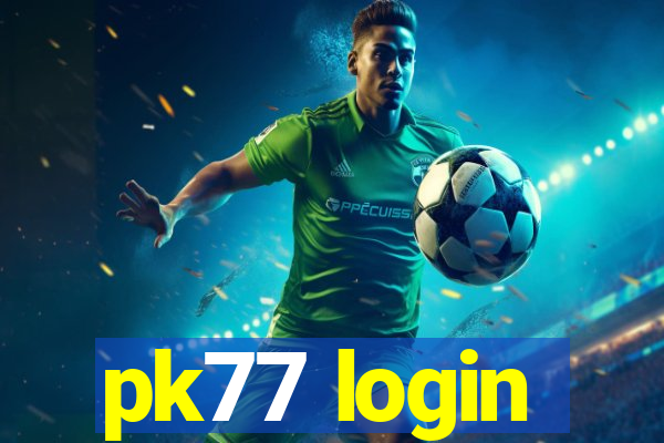 pk77 login